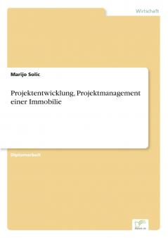 Projektentwicklung Projektmanagement einer Immobilie