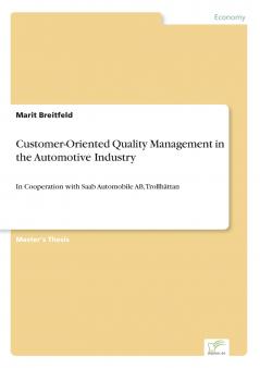 Customer-Oriented Quality Management in the Automotive Industry