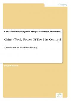 China - World Power Of The 21st Century?