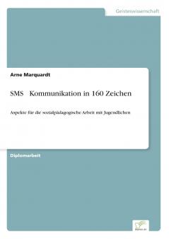 SMS  Kommunikation in 160 Zeichen