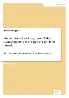 Konzeption eines integrierten Value Managements am Beispiel der Telekom Austria