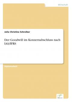 Der Goodwill im Konzernabschluss nach IAS/IFRS