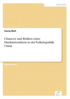 Chancen und Risiken einer Direktinvestition in der Volksrepublik China