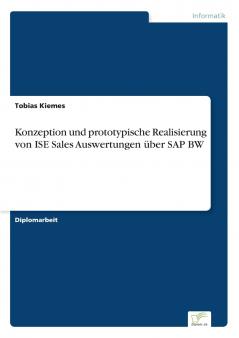 Konzeption und prototypische Realisierung von ISE Sales Auswertungen über SAP BW
