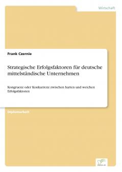 Strategische Erfolgsfaktoren für deutsche mittelständische Unternehmen