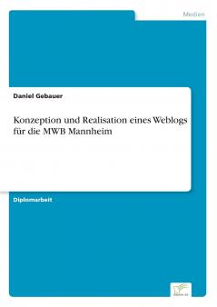 Konzeption und Realisation eines Weblogs für die MWB Mannheim