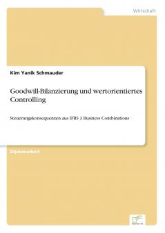 Goodwill-Bilanzierung und wertorientiertes Controlling