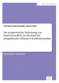 Die prognostische Bedeutung von Enterovirus-RNA im Myohard bei idiopathischer dilatativer Kardiomyopathie