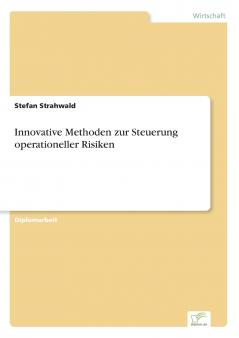 Innovative Methoden zur Steuerung operationeller Risiken