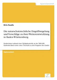 Die naturschutzrechtliche Eingriffsregelung und Vorschläge zu ihrer Weiterentwicklung in Baden-Württemberg