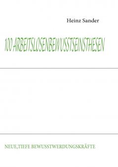 100 ARBEITSLOSENBEWUSSTSEINSTHESEN