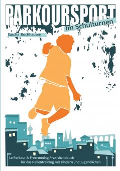 Parkoursport im Schulturnen