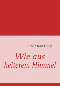 Wie aus heiterem Himmel