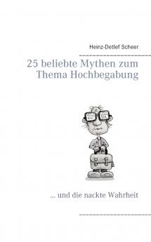 25 beliebte Mythen zum Thema Hochbegabung