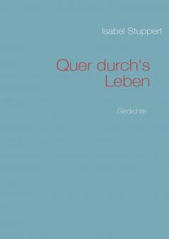 Quer durch's Leben
