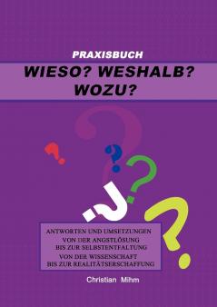 Wieso? Weshalb? Wozu?