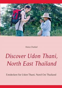 Discover Udon Thani North East Thailand