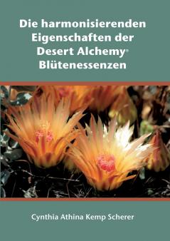 Die harmonisierenden Eigenschaften der Desert Alchemy Blütenessenzen