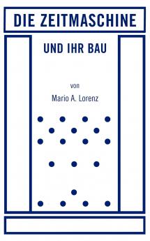 Die Zeitmaschine und ihr Bau