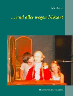 ... und alles wegen Mozart