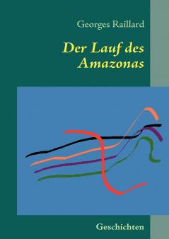 Der Lauf des Amazonas