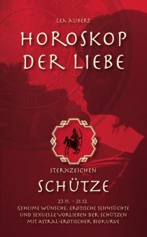 Horoskop der Liebe - Sternzeichen Schütze