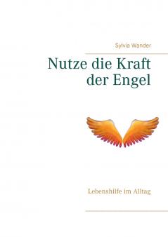 Nutze die Kraft der Engel