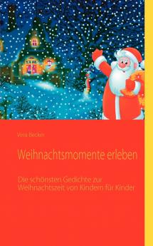 Weihnachtsmomente erleben
