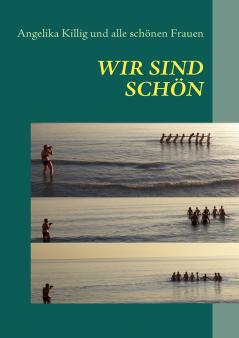 Wir sind schön