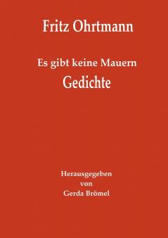 Es gibt keine Mauern - Gedichte