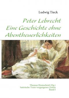 Peter Lebrecht - Eine Geschichte ohne Abentheuerlichkeiten