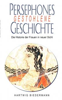 Persephones gestohlene Geschichte