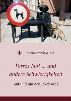 Perros No! ... und andere Schwierigkeiten