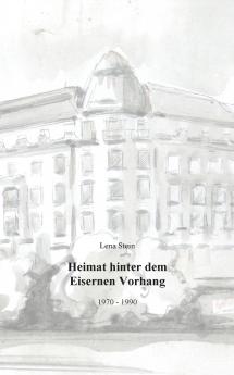Heimat hinter dem Eisernen Vorhang