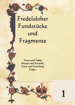 Fredelsloher Fundstücke und Fragmente