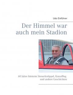 Der Himmel war auch mein Stadion
