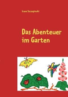 Das Abenteuer im Garten