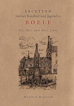 Facetten meiner Kindheit und Jugend in Boele