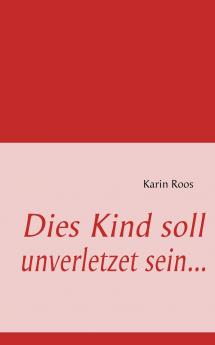 Dies Kind soll unverletzet sein