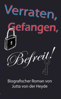 Verraten Gefangen Befreit