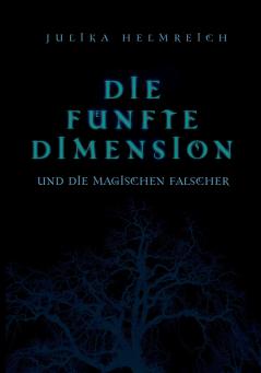 Die fünfte Dimension und die magischen Fälscher
