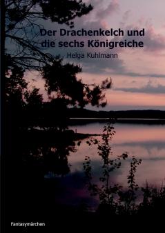 Der Drachenkelch und die sechs Königreiche