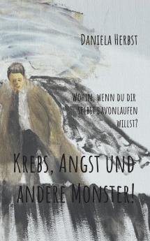 Krebs Angst und andere Monster