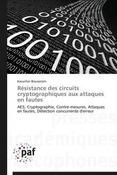 Résistance des circuits cryptographiques aux attaques en fautes