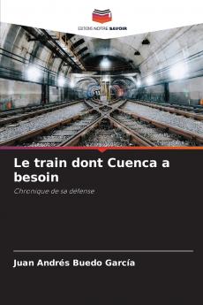 Le train dont Cuenca a besoin