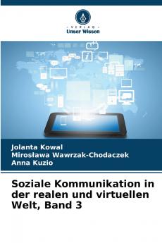 Soziale Kommunikation in der realen und virtuellen Welt Band 3