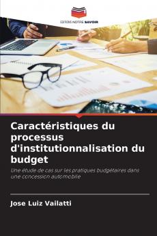 Caractéristiques du processus d'institutionnalisation du budget
