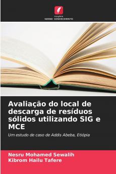 Avaliação do local de descarga de resíduos sólidos utilizando SIG e MCE