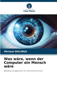 Was wäre wenn der Computer ein Mensch wäre