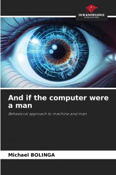 And if the computer were a man